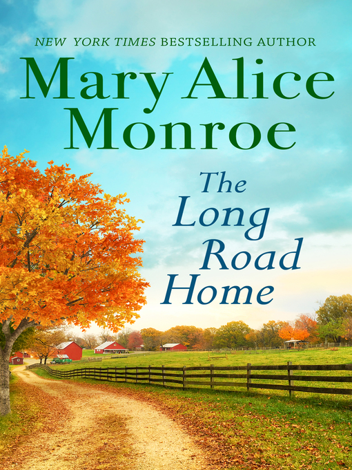 Title details for The Long Road Home by Mary Alice Monroe - Wait list